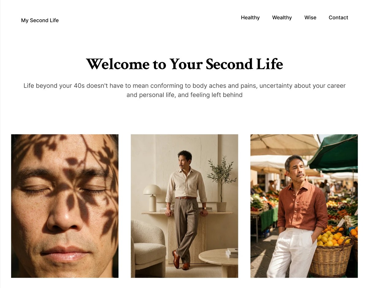 An early Figma layout for My Second Life: a white page with a small wordmark, a Healthy, Wealthy, Wise and Contact menu, a serif headline reading &ldquo;Welcome to Your Second Life&rdquo;, and three colour photographs of a man in his fifties in a row beneath.